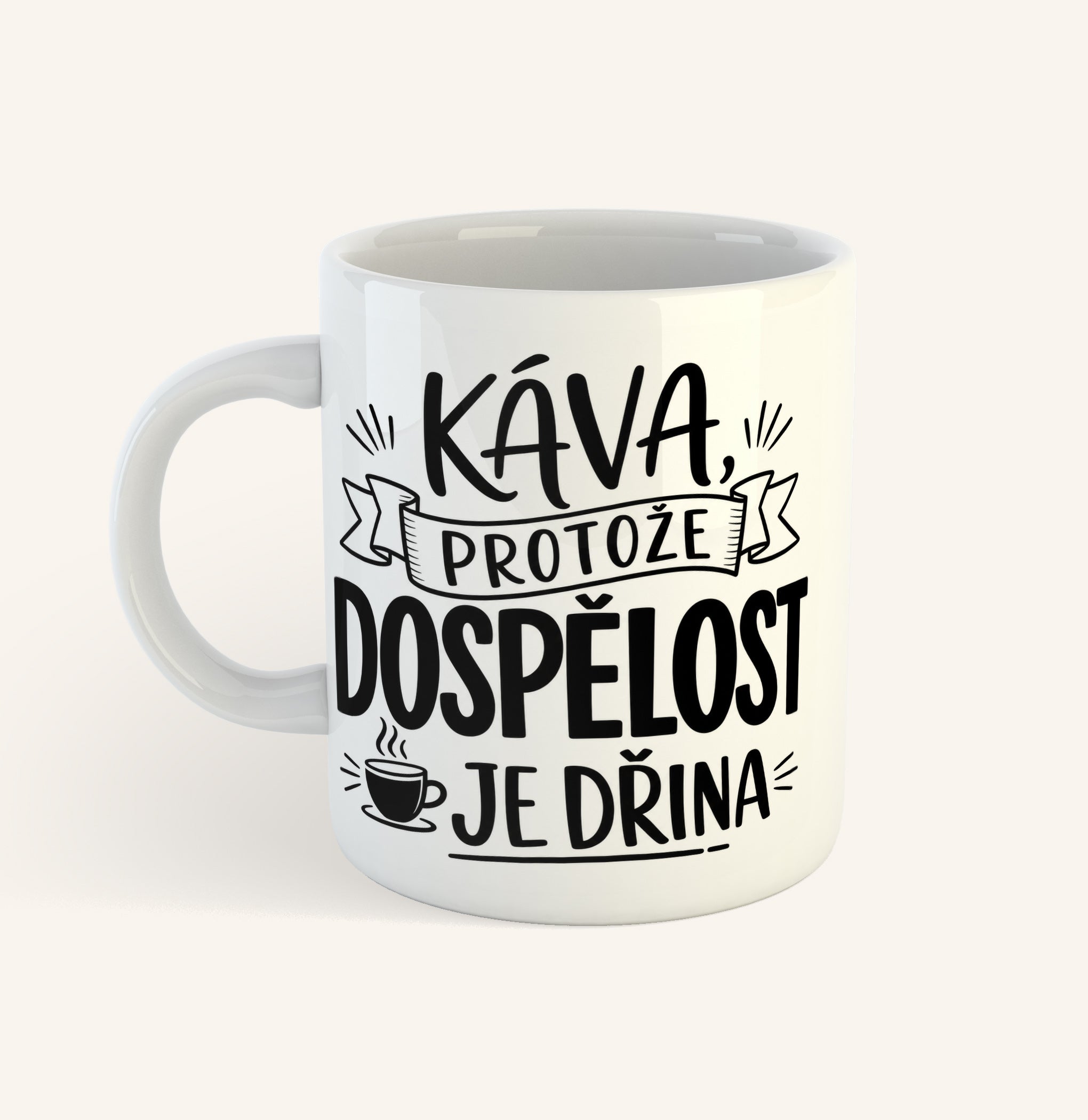 Keramický hrnek s textem Káva, protože dospělost je dřina