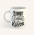 Keramický hrnek s textem Život je lepší s dobrou kávou