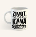 Keramický hrnek s textem Život se děje, káva pomáhá