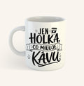 Keramický hrnek s textem Jen holka, co miluje kávu