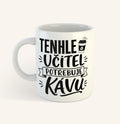 Keramický hrnek s textem Tenhle učitel potřebuje kávu