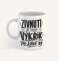 Keramický hrnek s textem Zívnutí je tichý výkřik po kávě