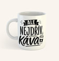 Keramický hrnek s textem Ale nejdřív káva