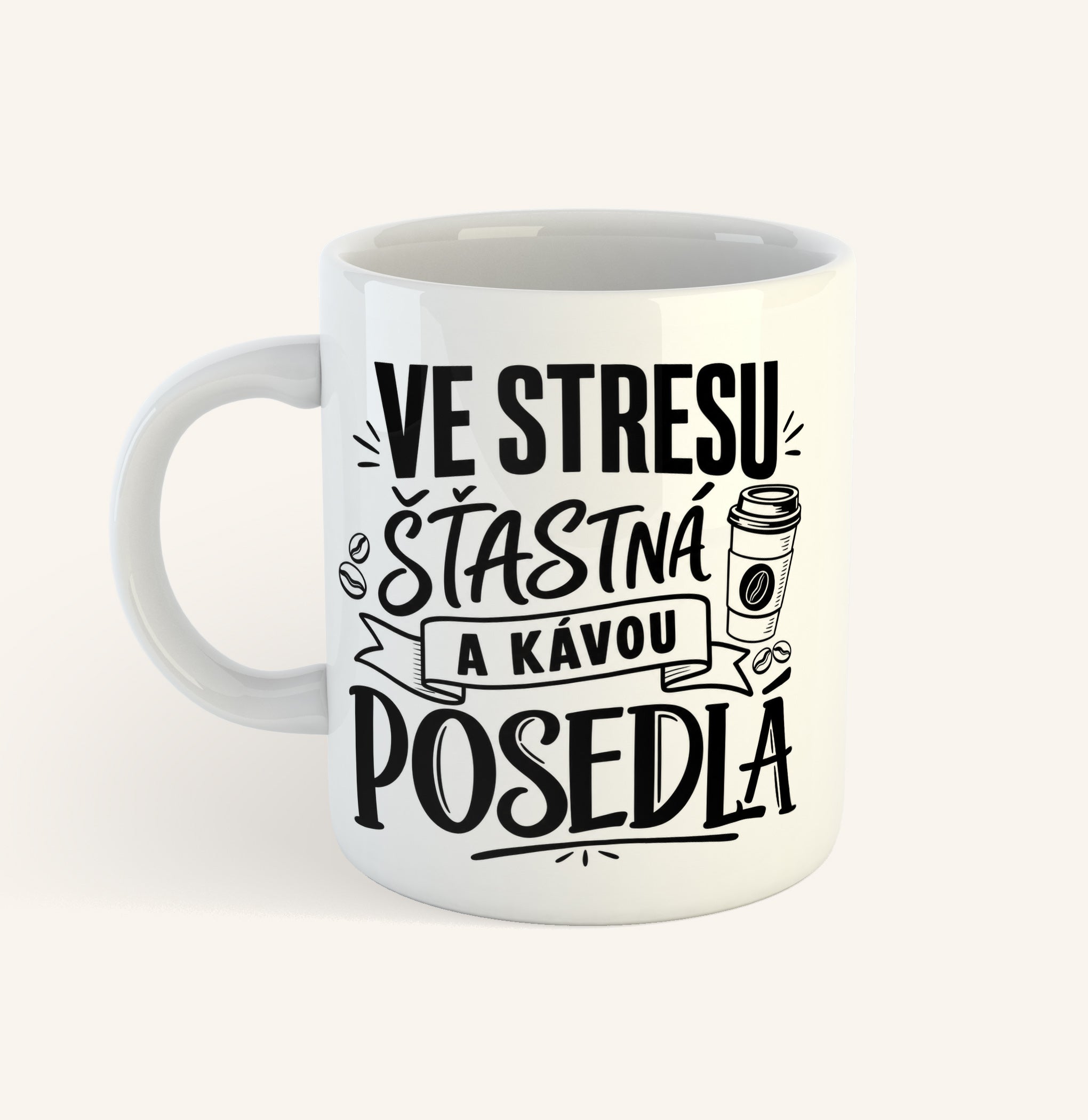 Keramický hrnek s textem Ve stresu šťastná a kávou posedlá