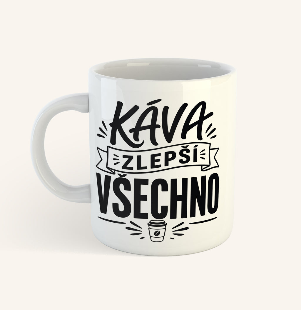 Keramický hrnek s textem Káva zlepší všechno