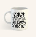 Keramický hrnek s textem Káva, protože na pivo je moc brzy